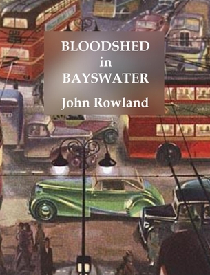 Bloodshed in Bayswater 191553030X Book Cover