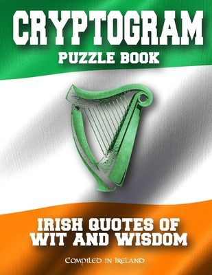 Cryptogram Puzzle Book: Irish Quotes of Wit and... B0915HG4CH Book Cover