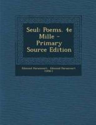 Seul: Poems. 4e Mille - Primary Source Edition [French] 1295094266 Book Cover