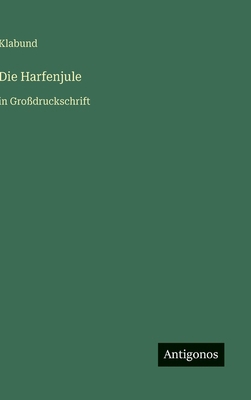 Die Harfenjule: in Großdruckschrift [German] 356609417X Book Cover