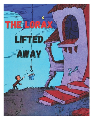 Paperback The Lorax Lifted Away: The Lorax English for Beginner, The Lorax board book, The Lorax Gift ,The Lorax stuffed animals Book