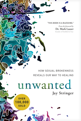 Unwanted: How Sexual Brokenness Reveals Our Way... 1631466720 Book Cover