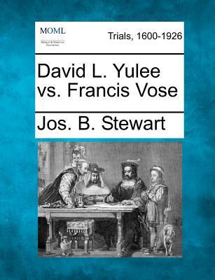 David L. Yulee vs. Francis Vose 1275076149 Book Cover