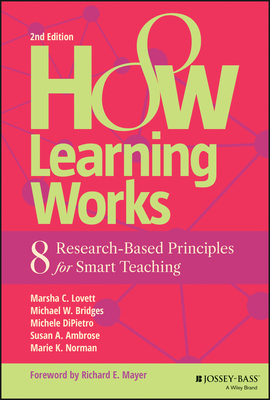 How Learning Works: Eight Research-Based Princi... 1119861691 Book Cover