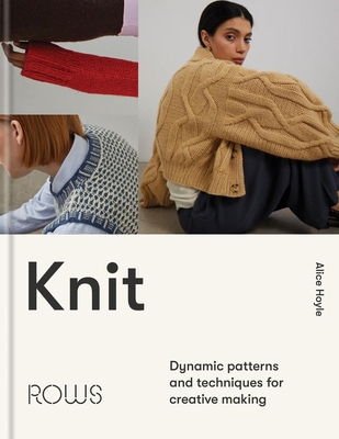 Knit: Dynamic Patterns and Techniques for Creat... 1804192570 Book Cover