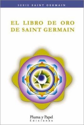El Libro de Oro de Saint Germain (Spanish Edition) [Spanish] 9871021208 Book Cover