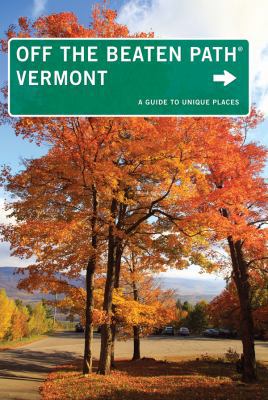 Vermont Off the Beaten Path(r): A Guide to Uniq... 0762792094 Book Cover