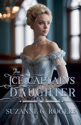 The Ice Captain's Daughter 0990756106 Book Cover