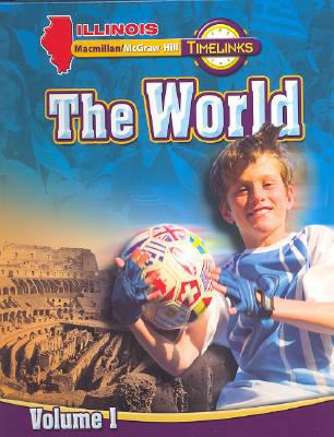 Il Timelinks, Grade 6, the World, Volume 1 Stud... 0021523304 Book Cover