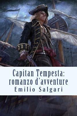 Capitan Tempesta: romanzo d'avventure [Italian] 1719366349 Book Cover