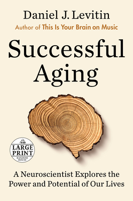 Successful Aging: A Neuroscientist Explores the... [Large Print] 0593171624 Book Cover