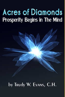 Acres of Diamonds: Prosperity Begins in the Mind B088LKFB2M Book Cover