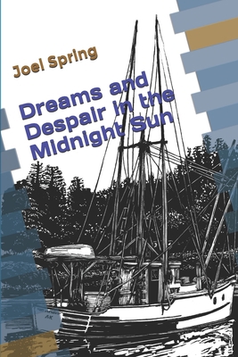 Dreams and Despair in the Midnight Sun B083XVF2P8 Book Cover