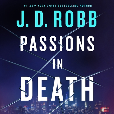 Passions in Death: An Eve Dallas Novel 1250354188 Book Cover