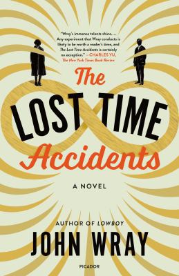 The Lost Time Accidents 1250117984 Book Cover