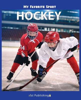 My Favorite Sport: Hockey 1532410980 Book Cover
