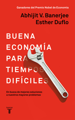 La Buena Economía Para Tiempos Difíciles / Good... [Spanish] 8430619836 Book Cover