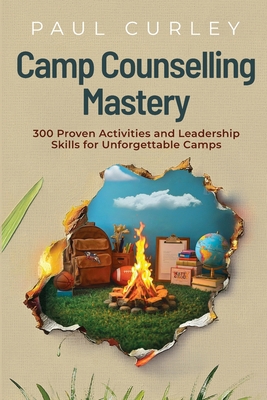 Camp Counselling Mastery 1919513914 Book Cover