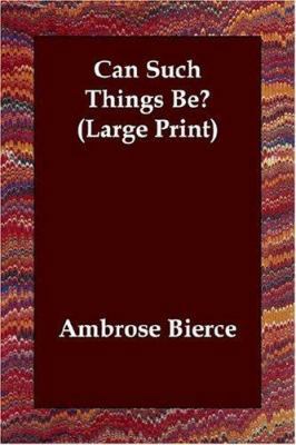 Can Such Things Be? [Large Print] 1846371732 Book Cover