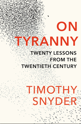 On Tyranny: Twenty Lessons from the Twentieth C... 1847924883 Book Cover
