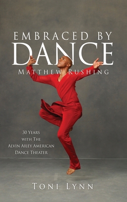 Embraced by Dance: Matthew Rushing 1662865295 Book Cover