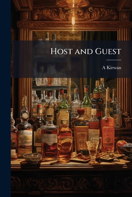 Host and Guest: A Book About Dinners, Dinner-gi... 117164048X Book Cover
