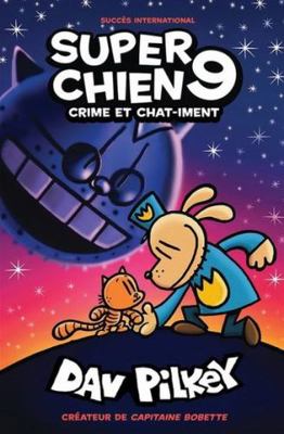 Super Chien: N°9 - Crime Et Chat-Iment [French] 1443185264 Book Cover
