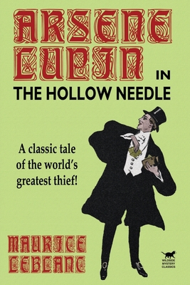 The Hollow Needle: Further Adventures of Arsene... 1587157179 Book Cover