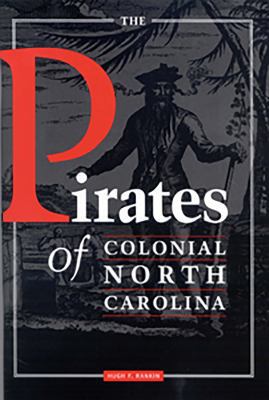 The Pirates of Colonial North Carolina 0865263310 Book Cover