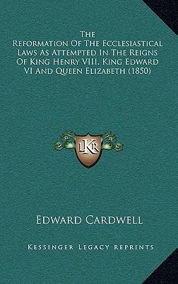 The Reformation of the Ecclesiastical Laws as A... 1165231360 Book Cover
