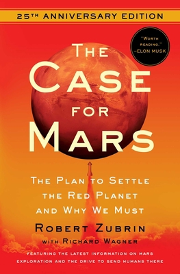 The Case for Mars: The Plan to Settle the Red P... 1982172924 Book Cover