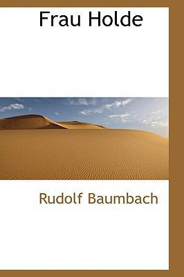 Frau Holde 0559869908 Book Cover