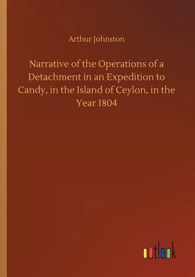 Narrative of the Operations of a Detachment in ... 3734010861 Book Cover