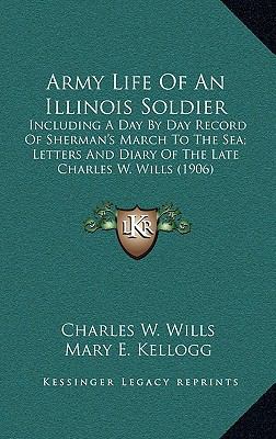 Army Life of an Illinois Soldier: Including a D... 1164388827 Book Cover