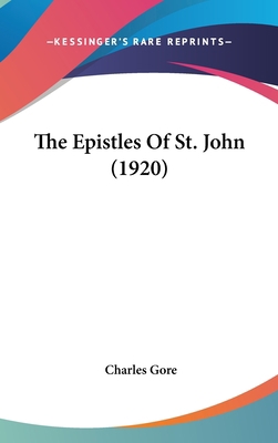 The Epistles Of St. John (1920) 1436639875 Book Cover