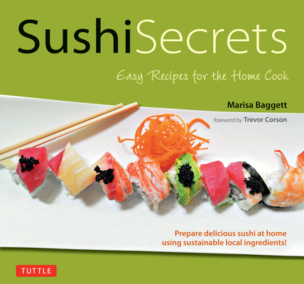 Sushi Secrets: Easy Recipes for the Home Cook. ... 4805312076 Book Cover