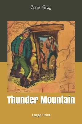 Thunder Mountain: Large Print 1650472730 Book Cover