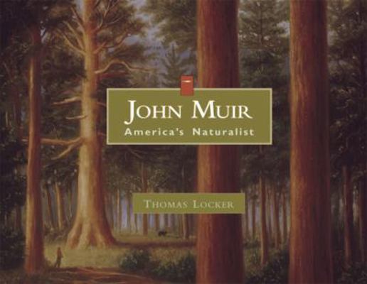 John Muir: America's Naturalist 1555917054 Book Cover