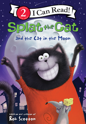 Splat the Cat and the Cat in the Moon 1098255844 Book Cover