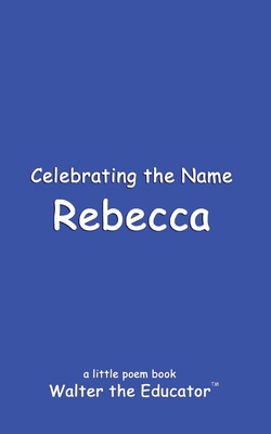 Celebrating the Name Rebecca B0CWX18N6L Book Cover