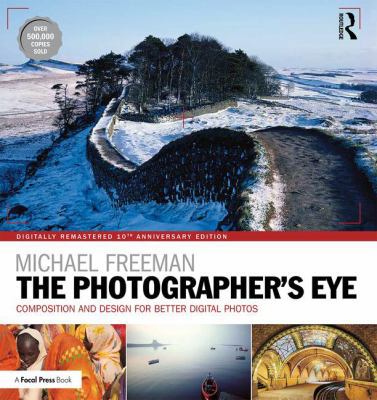 The Photographer's Eye Digitally Remastered 10t... 0815375662 Book Cover