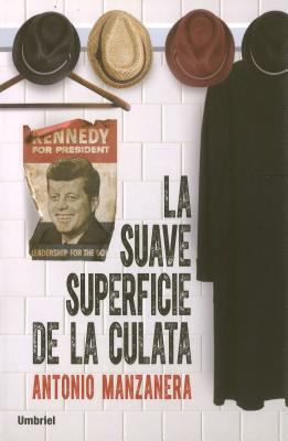 La Suave Superficie de La Culata [Spanish] 8492915382 Book Cover