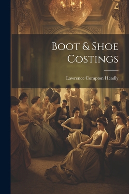 Boot & Shoe Costings 1022190997 Book Cover