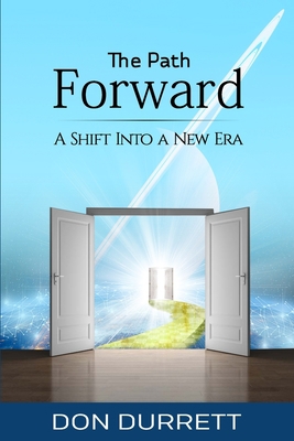 The Path Forward: A Shift Into a New Era 0578713179 Book Cover