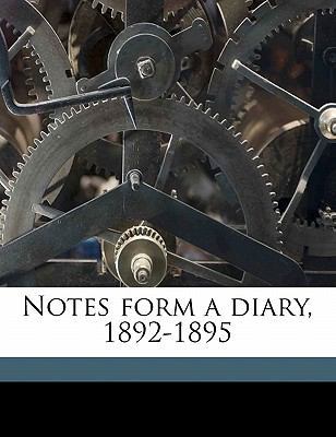 Notes Form a Diary, 1892-1895 1176575058 Book Cover