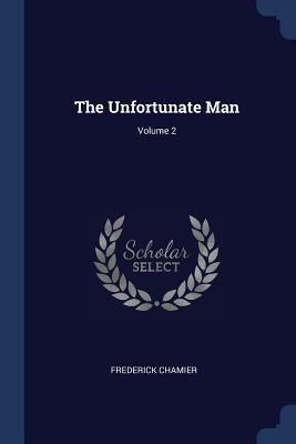 The Unfortunate Man; Volume 2 1376464667 Book Cover