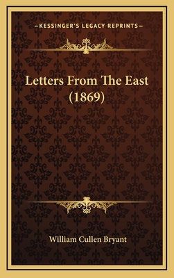 Letters from the East (1869) 1164308270 Book Cover