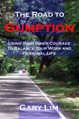The Road to Gumption: Using Your Inner Courage ... B0025US84I Book Cover