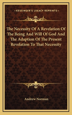 The Necessity of a Revelation of the Being and ... 1163462616 Book Cover