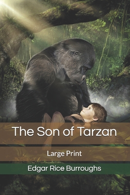 The Son of Tarzan: Large Print 167664170X Book Cover